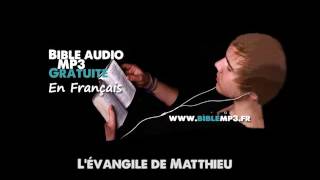 Bible audio  Lévangile de Matthieu  Bible MP3 en Français [upl. by Xavler]