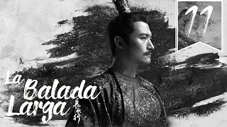 【SUB ESPAÑOL】⭐ Drama The Long Ballad  La Balada Larga Episodio 11 [upl. by Jim]