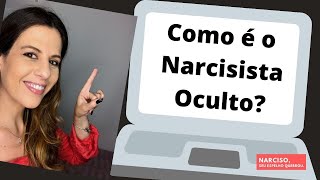 Como é o Narcisista Oculto [upl. by Elleirol]