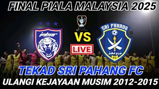 JDT VS SRI PAHANG ‼️FINAL PIALA MALAYSIA 2025 [upl. by Betz131]