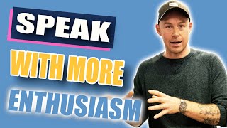 Quick Tip to Speak With More Enthusiasm [upl. by Dressler]