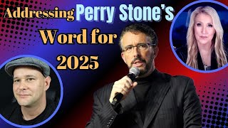 Addressing Perry Stones Word for 2025 [upl. by Sola574]