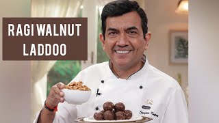 Ragi Walnut Laddoo  Taste of America  Sanjeev Kapoor Khazana [upl. by Aivul]