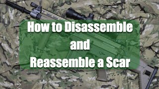 How to Disassemble and Reassemble a FN Scar [upl. by Aromat]