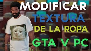 Tutorial  Modificar Texturas de la ropa en GTA V PC [upl. by Lefton713]