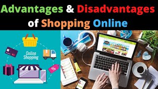 Advantages and Disadvantages of Shopping Online [upl. by Almat]