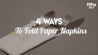 4 Ways To Fold Paper Napkins  POPxo [upl. by Eded]