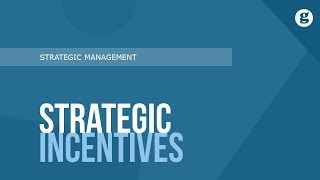 Strategic Incentives [upl. by Neill]