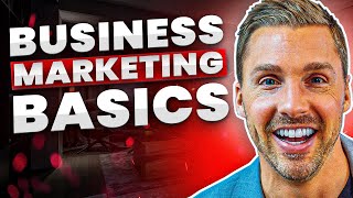 Understanding Marketing Basics For Businesses  Marketing 101 [upl. by Othilie318]