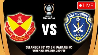 🔴 LIVE SELANGOR FC VS SRI PAHANG FC PIALA MALAYSIA 202425 ROUND OF 16 SECOND LEG [upl. by Tabb]