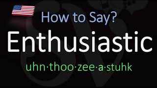 How to Pronounce Enthusiastic CORRECTLY Meaning amp Pronunciation [upl. by Norahs]