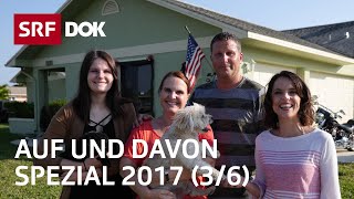 Schweizer Auswanderer in Florida  Auf und davon Spezial 2017 mit Mona Vetsch 36  Doku  SRF Dok [upl. by Alston474]