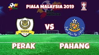 PIALA MALAYSIA 2019  PERAK 3 VS PAHANG 1 [upl. by Dorey]