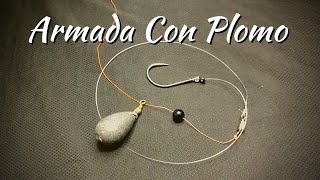 ☑️ COMO ARMAR UNA LINEA CON PLOMO DE PESCA [upl. by Betty]