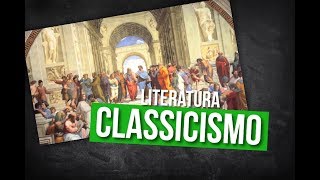 Literatura  Classicismo Características [upl. by Nerehs]