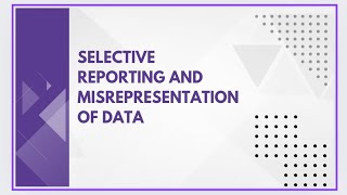 Selective reporting and misrepresentation of data [upl. by Emeric842]