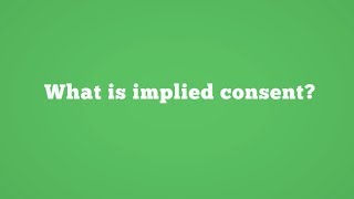 What Is Implied Consent [upl. by Chalmer262]