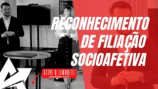 DIREITO DE FAMÍLIA Reconhecimento de filiação socioafetiva [upl. by Cohette]