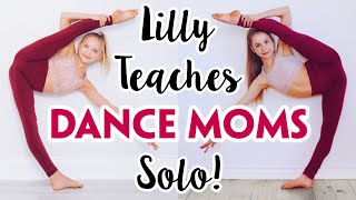 Lilly Ketchman Teaches Me a Dance Moms Solo [upl. by Yorgo]