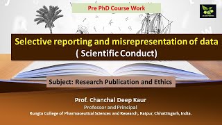 Selective reporting and misrepresentation of data  Scientific Conduct [upl. by Ankney]