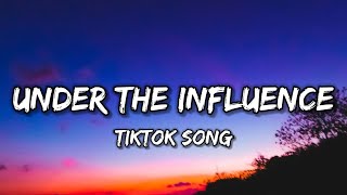 Chris Brown  Under the Influence Lyrics TIKTOK SONG [upl. by Limann36]