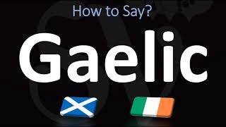 How to Pronounce Gaelic CORRECTLY  Irish VS Scottish [upl. by Nickola]