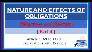 Part 3 Nature and Effects of Obligations Article 1169 to 1178 [upl. by Mosier]