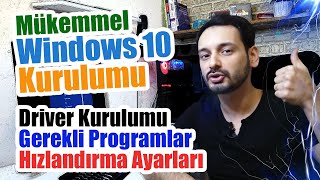 Windows 10 Kurulumu Nasıl Yapılır  Driver kurulumu gerekli programlar ve ince ayarlar [upl. by Draner]